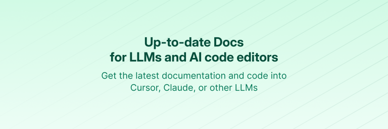 Context7 - Up-to-date code documentation for LLMs and AI code editors